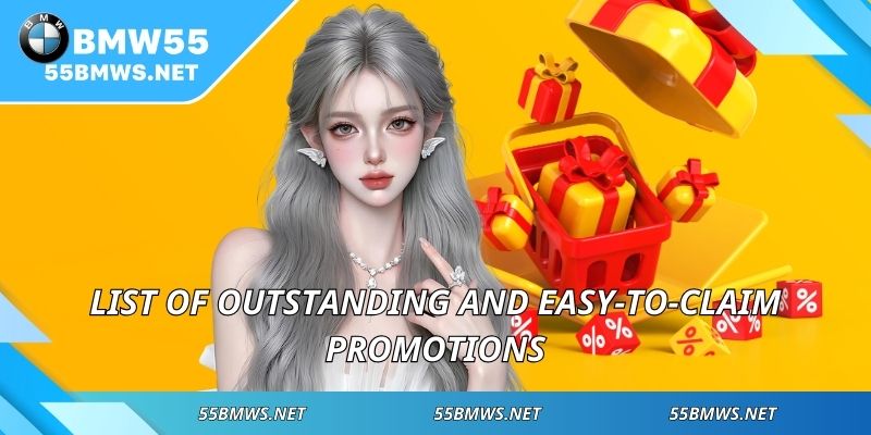 List of outstanding and easy-to-claim promotions