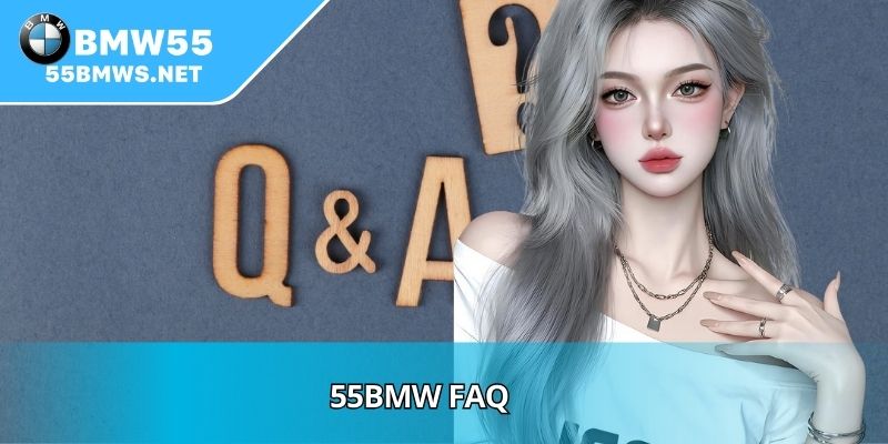 55BMW FAQ