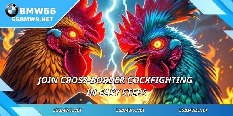 Join Cross-border Cockfighting in easy steps