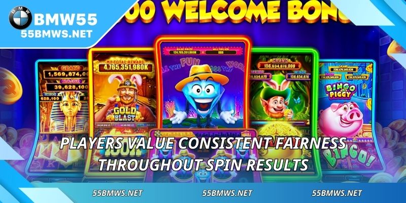 Players value consistent fairness throughout spin results