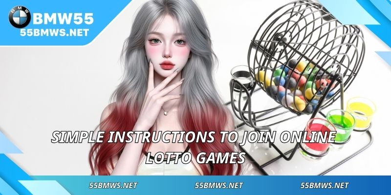 Simple instructions to join online lotto games
