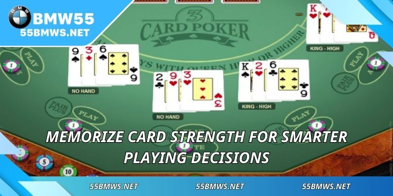 Memorize card strength for smarter playing decisions