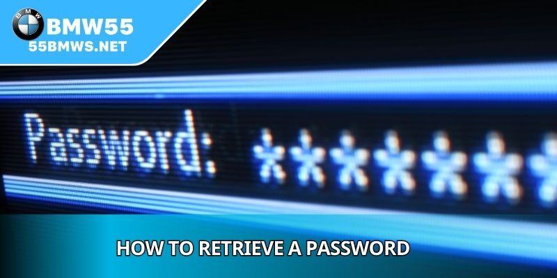 How To Retrieve A Password