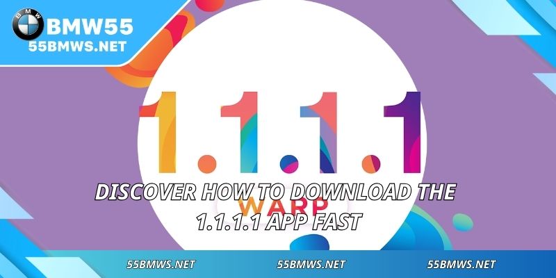 Discover how to download the 1.1.1.1 app fast