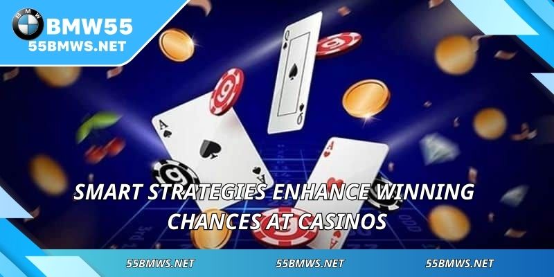 Smart strategies enhance winning chances at casinos