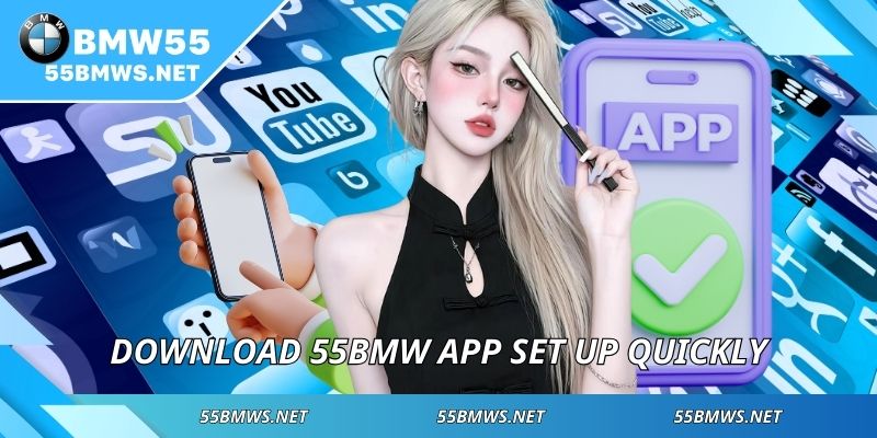 Download 55BMW App set up quickly