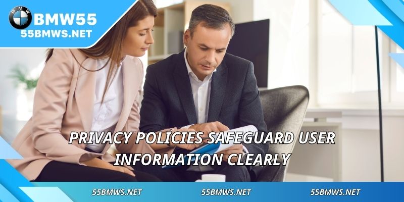 Privacy policies safeguard user information clearly