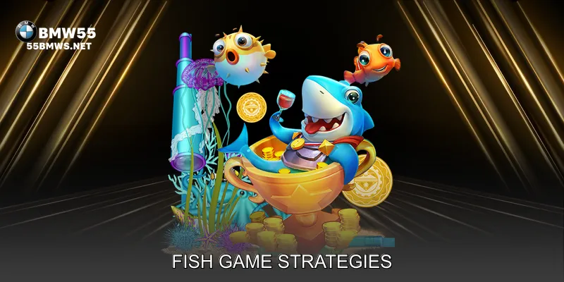 Fish Game Strategies