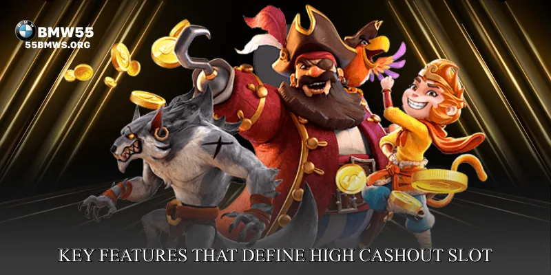 Key Features That Define High Cashout Slot Games