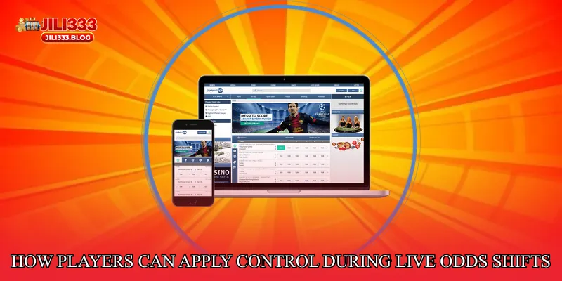 How Players Can Apply Control During Live Odds Shifts