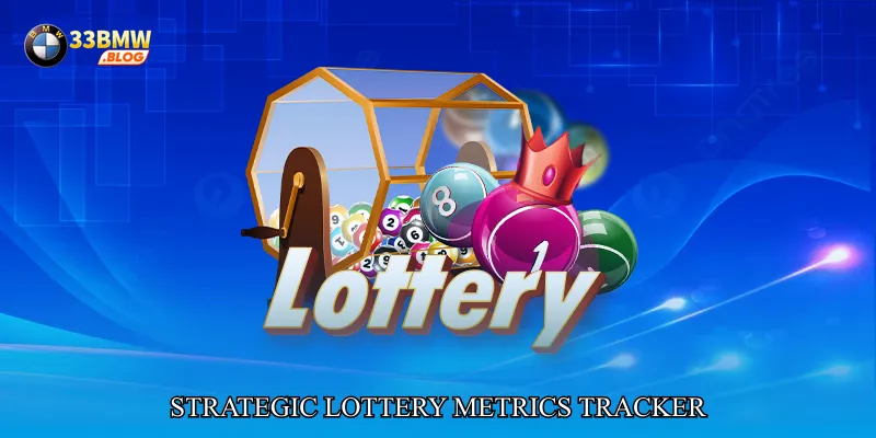 Strategic Lottery Metrics Tracker