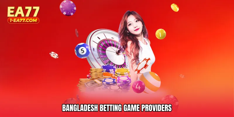 Bangladesh betting game providers