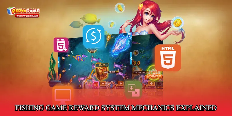 Fishing game reward system mechanics explained