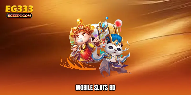 Mobile slots BD