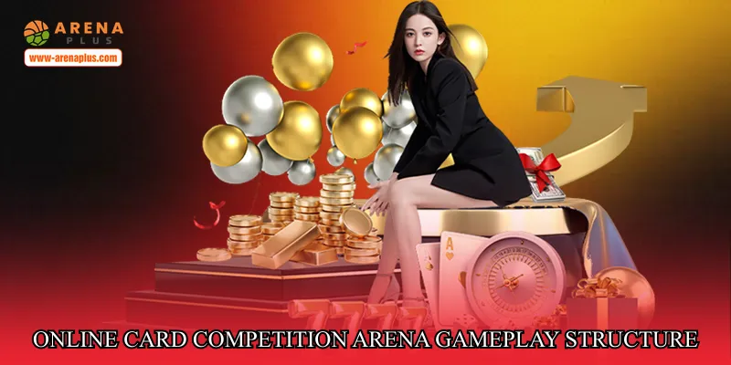 Online card competition arena gameplay structure