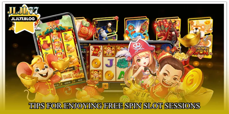 Tips for enjoying free spin slot sessions