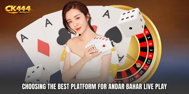 Choosing the best platform for Andar Bahar live play