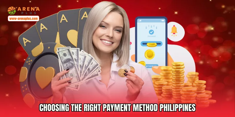 Choosing the Right Payment Method Philippines