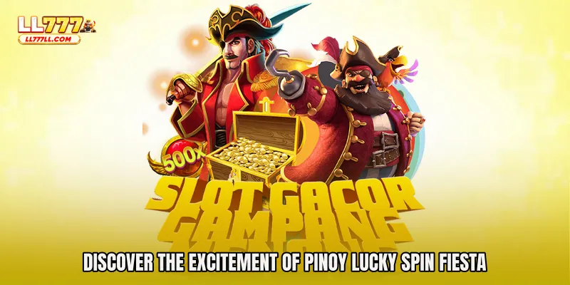 Discover the Excitement of Pinoy Lucky Spin Fiesta