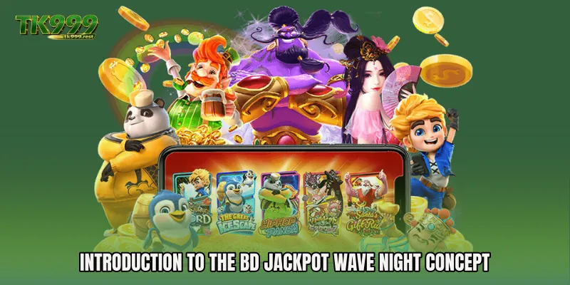 Introduction to the BD Jackpot Wave Night Concept