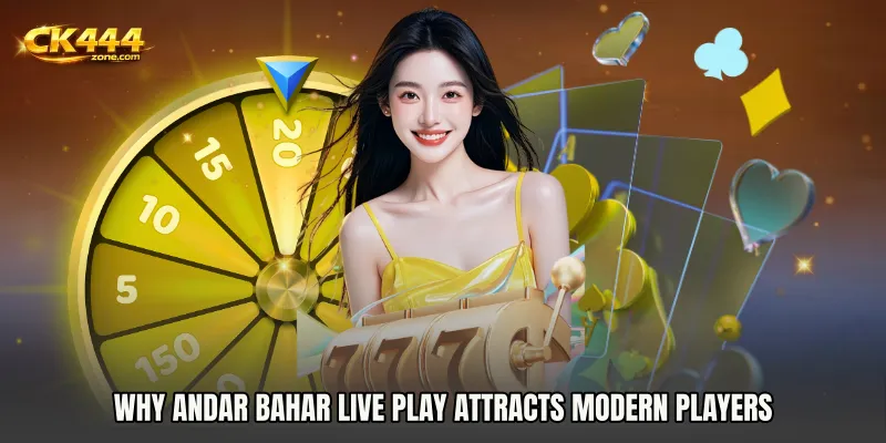 Why Andar Bahar live play attracts modern players