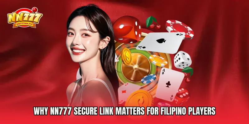 Why NN777 Secure Link Matters for Filipino Players